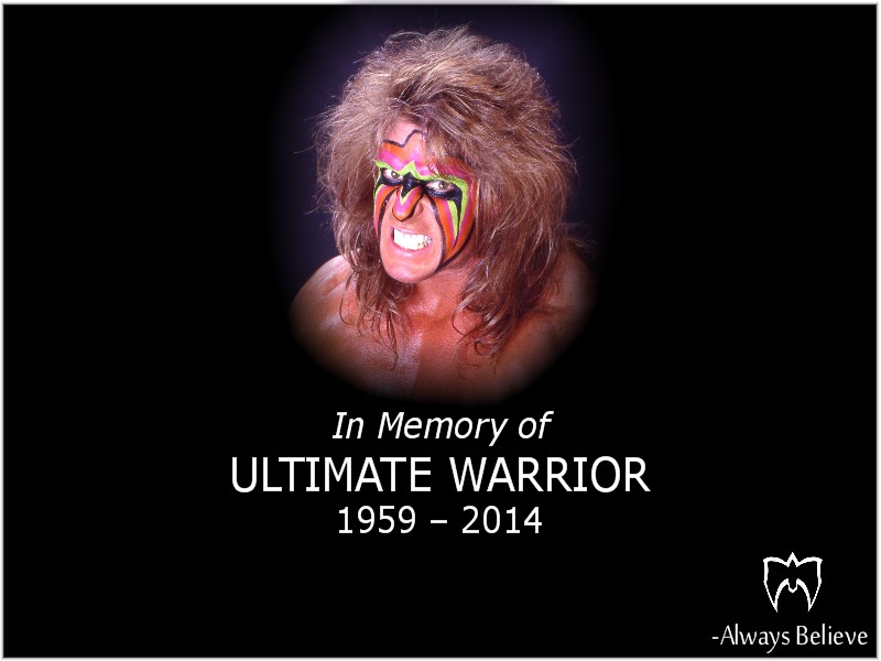 In Memory of The Ultimate Warrior