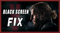 Metal Gear Solid V Black Screen Glitch Fix