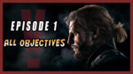 metal-gear-solid-v-mgsv-episode-1-phantom-limbs-all-objectives-guide-easy-lord-kayoss