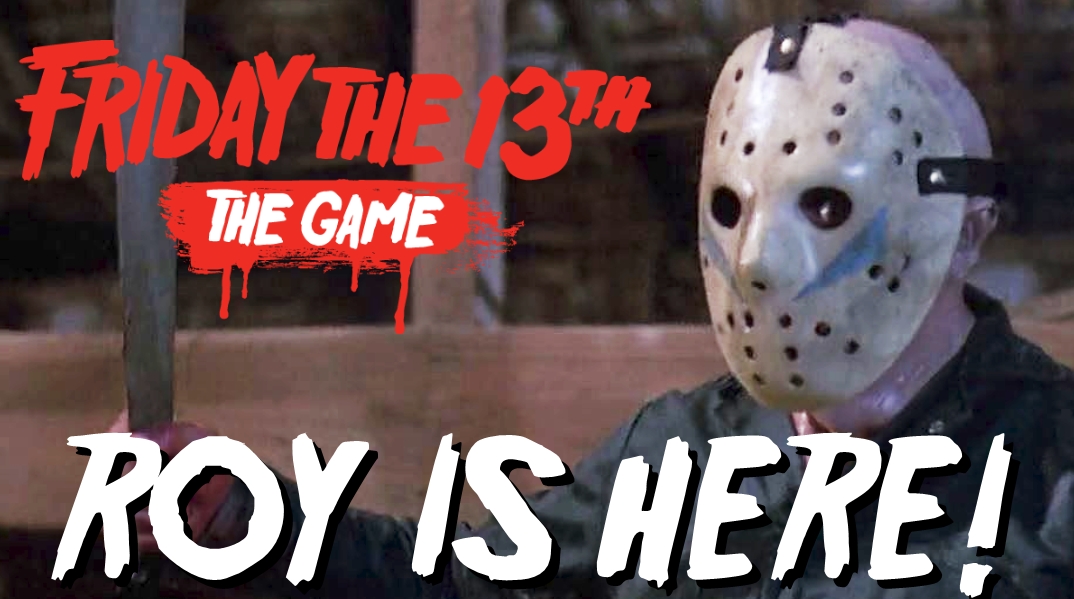 Friday the 13th: The Game <br>Roy Burns First Look (Stream)